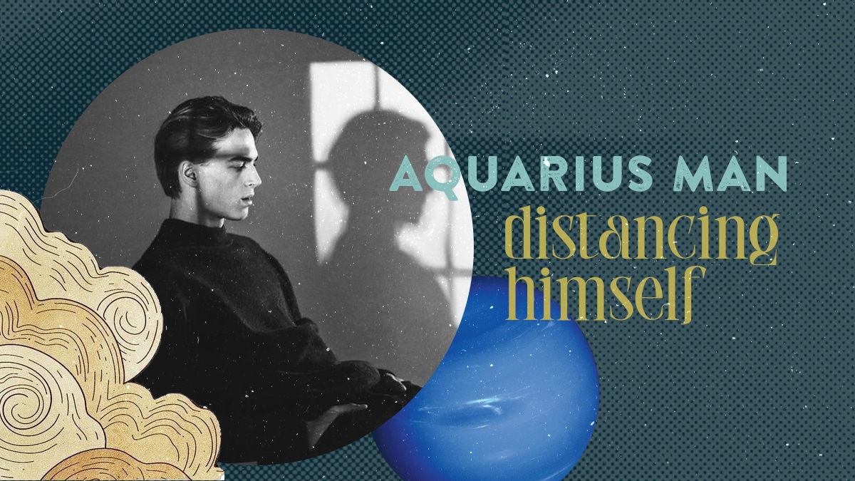 How To Deal With An Aquarius Man That Is Distancing Himself (11 Ways)